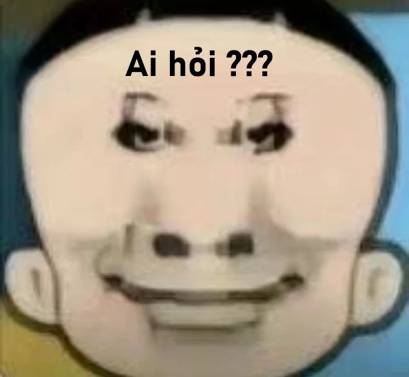 meme ai hỏi 1