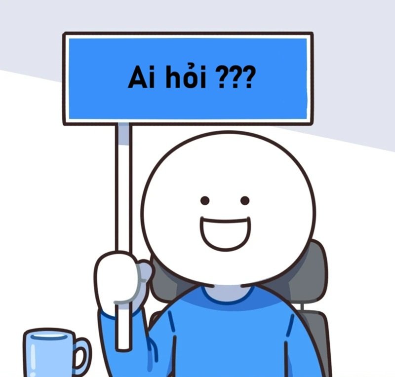 meme ai hỏi 8